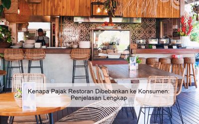 Kenapa Pajak Restoran Dibebankan ke Konsumen: Penjelasan Lengkap