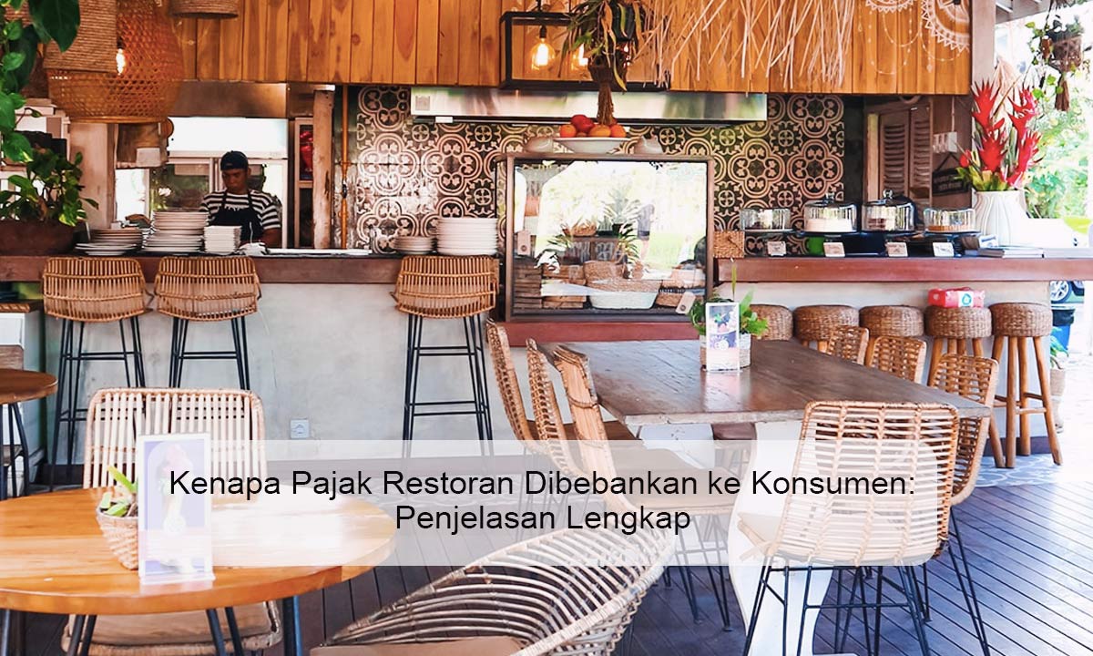 Kenapa Pajak Restoran Dibebankan ke Konsumen