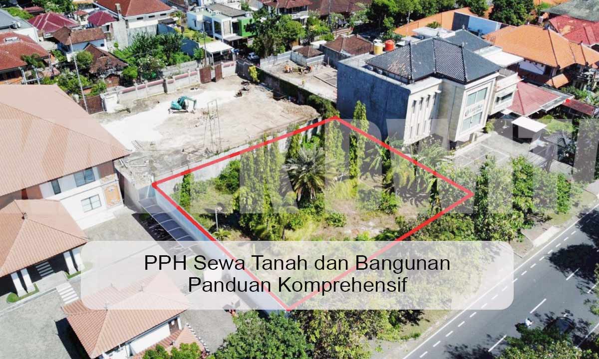 PPH Sewa Tanah dan Bangunan
