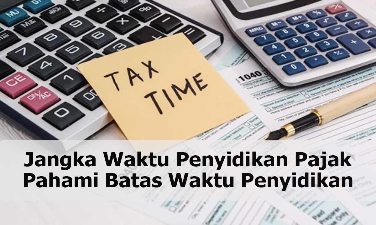 jangka waktu penyidikan pajak