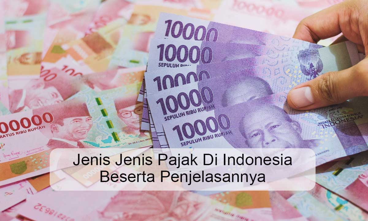 Jenis Jenis Pajak Di Indonesia