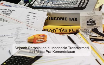 Sejarah Perpajakan di Indonesia Transformasi dari Masa Pra-Kemerdekaan