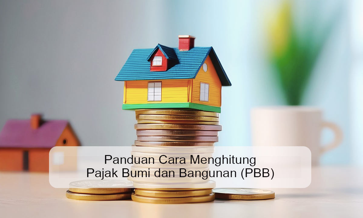 Cara Menghitung Pajak Bumi dan Bangunan