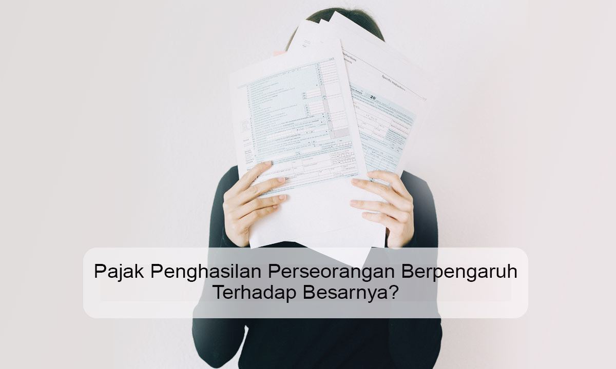 pajak penghasilan perseorangan berpengaruh terhadap besarnya