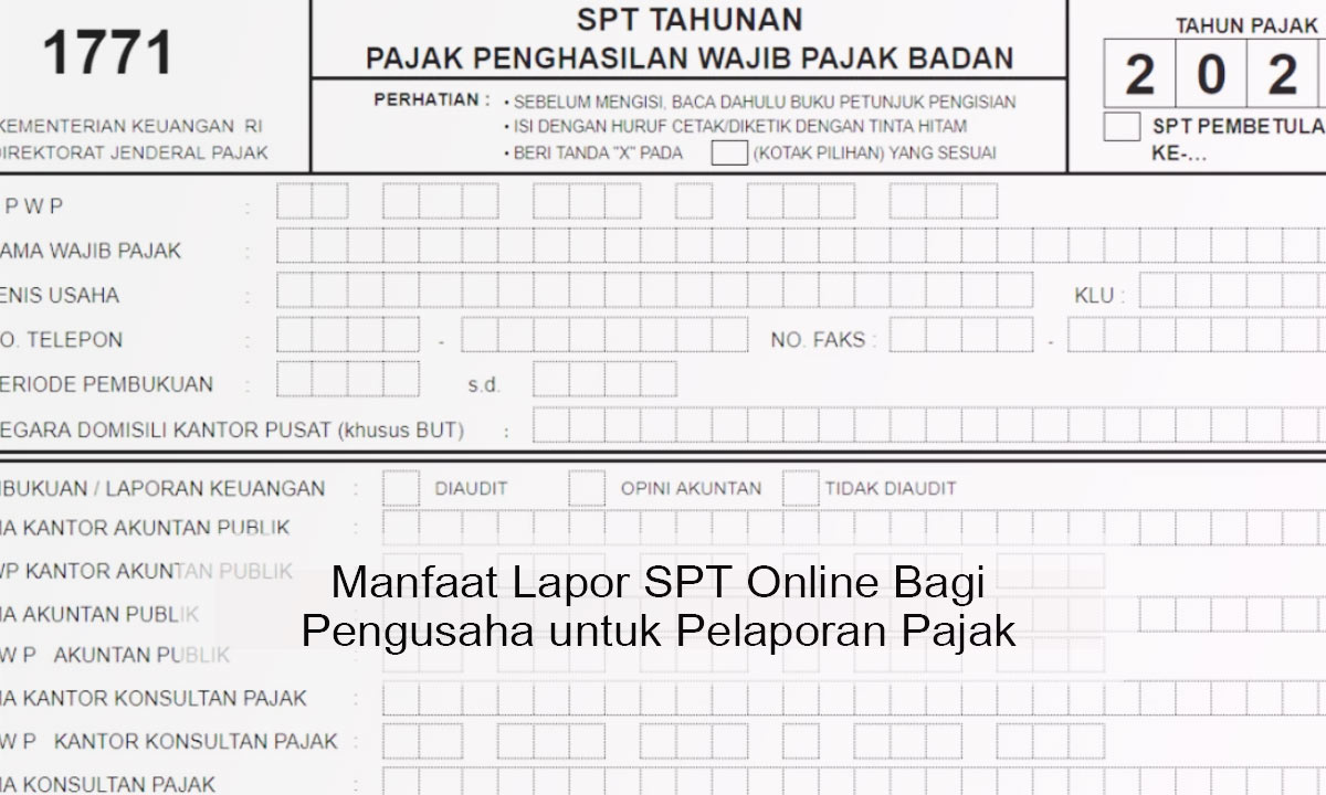 Manfaat Lapor SPT Online Bagi Pengusaha untuk Pelaporan Pajak