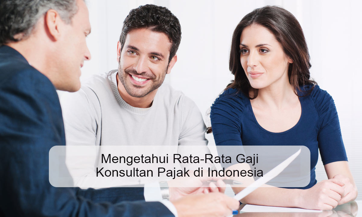 Gaji Konsultan Pajak di Indonesia