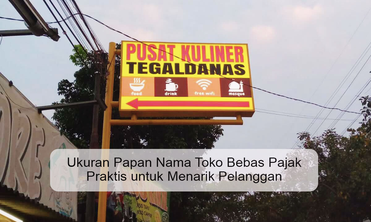 Ukuran Papan Nama Toko Bebas Pajak