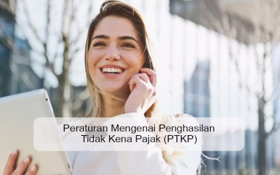 Peraturan Mengenai Penghasilan Tidak Kena Pajak (PTKP)