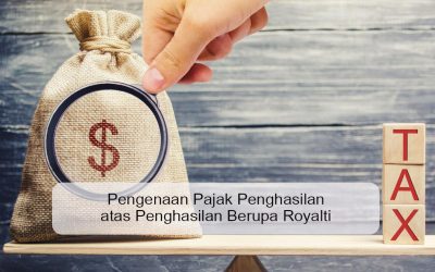 Pengenaan Pajak Penghasilan atas Penghasilan Berupa Royalti
