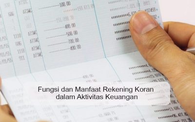 Fungsi dan Manfaat Rekening Koran dalam Aktivitas Keuangan