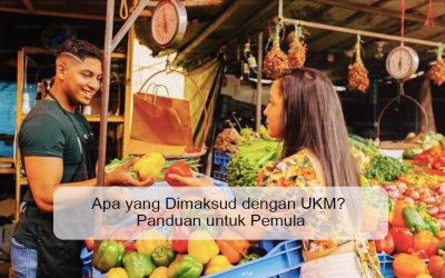 Apa yang Dimaksud dengan UKM? Panduan untuk Pemula
