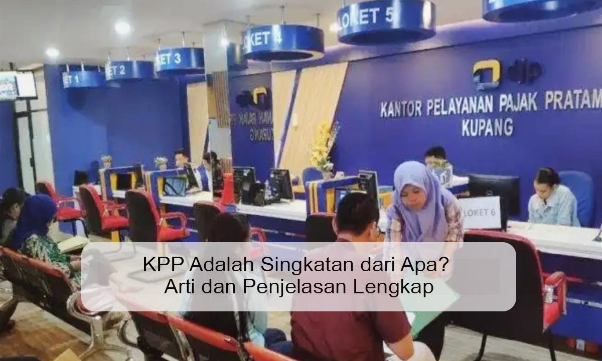 kpp adalah singkatan dari