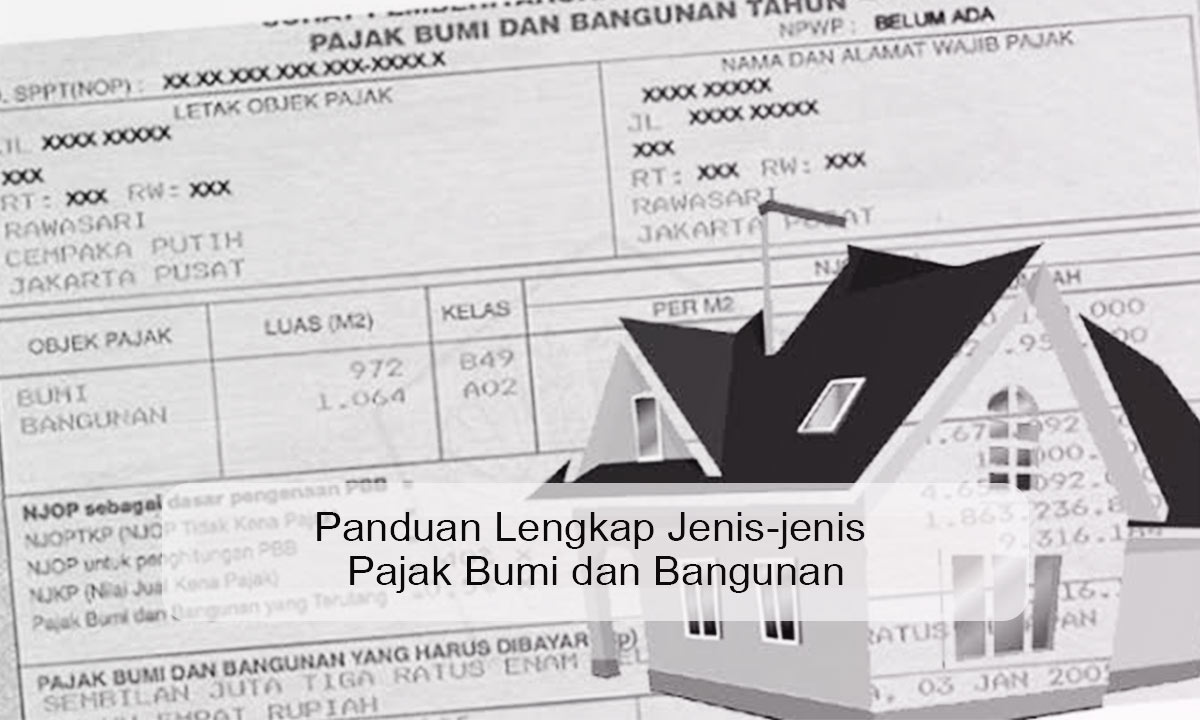 Jenis-jenis Pajak Bumi dan Bangunan