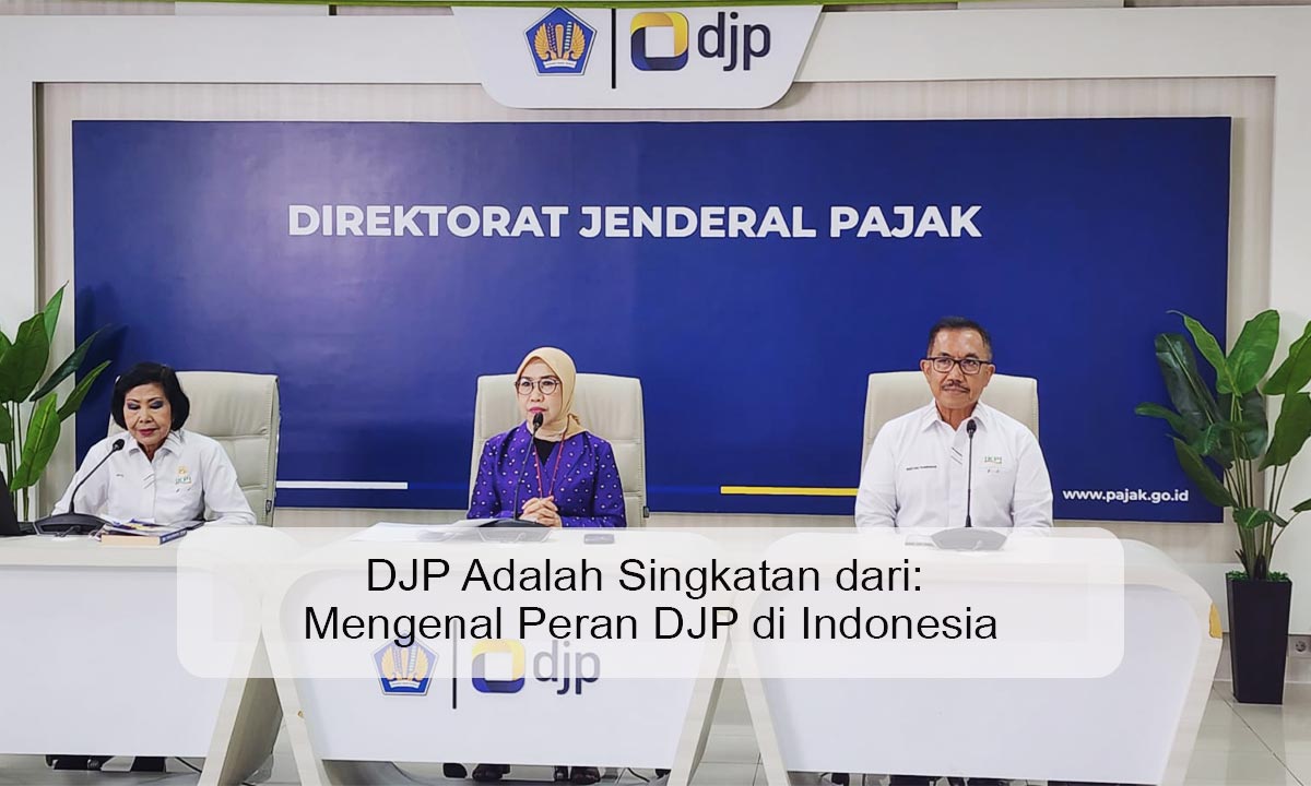djp adalah singkatan dari
