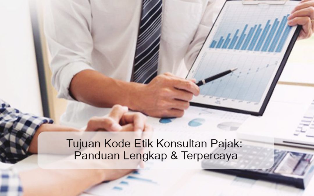 tujuan kode etik konsultan pajak