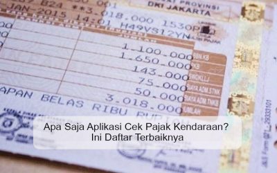 Apa Saja Aplikasi Cek Pajak Kendaraan? Ini Daftar Terbaik & Fiturnya!