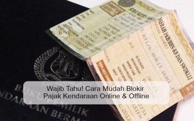 Wajib Tahu! Cara Mudah Blokir Pajak Kendaraan Online & Offline