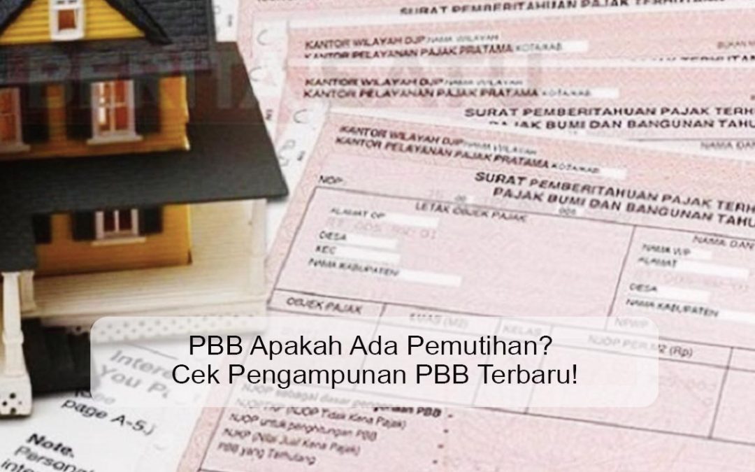 PBB Apakah Ada Pemutihan? Cek Pengampunan PBB Terbaru!