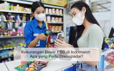Kekurangan Bayar PBB di Indomaret: Apa yang Perlu Diwaspadai?