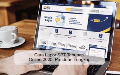 Cara Lapor SPT Tahunan Online 2025: Panduan Lengkap