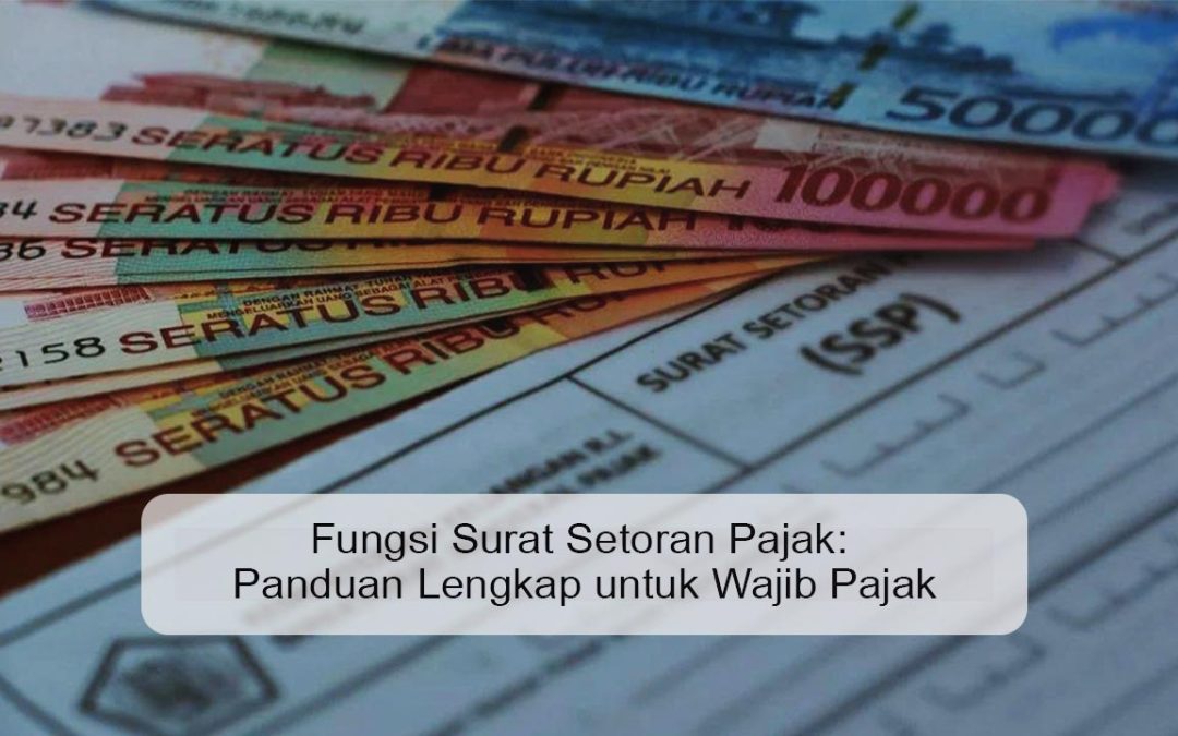 fungsi surat setoran pajak