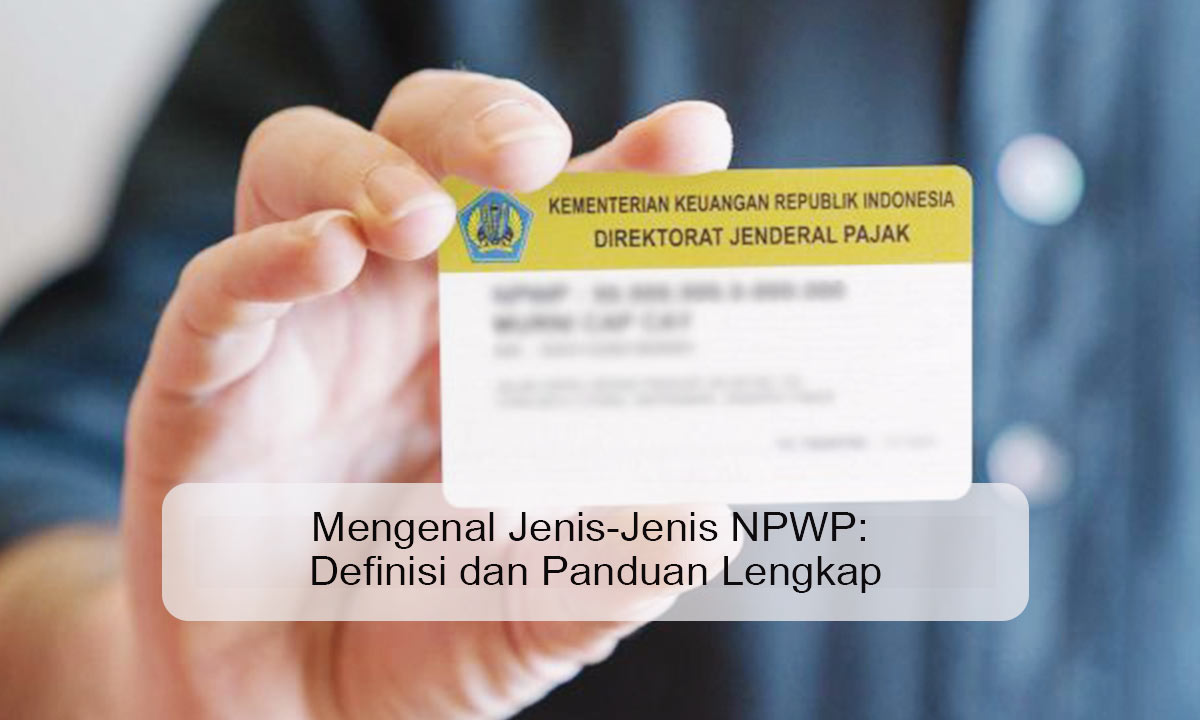 Jenis-Jenis NPWP