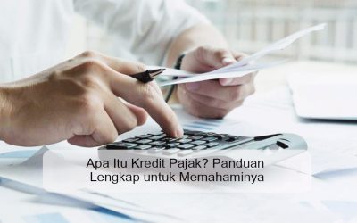 Apa Itu Kredit Pajak? Panduan Lengkap untuk Memahaminya